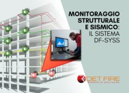 Monitoraggio strutturale e sismico Sistema DF-SYSS Det Fire